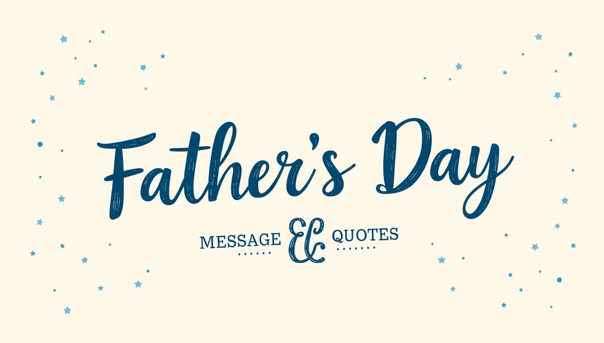 Father's Day Messages & Quotes