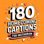 Homecoming Captions for Instagram