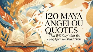 Maya Angelou Quotes
