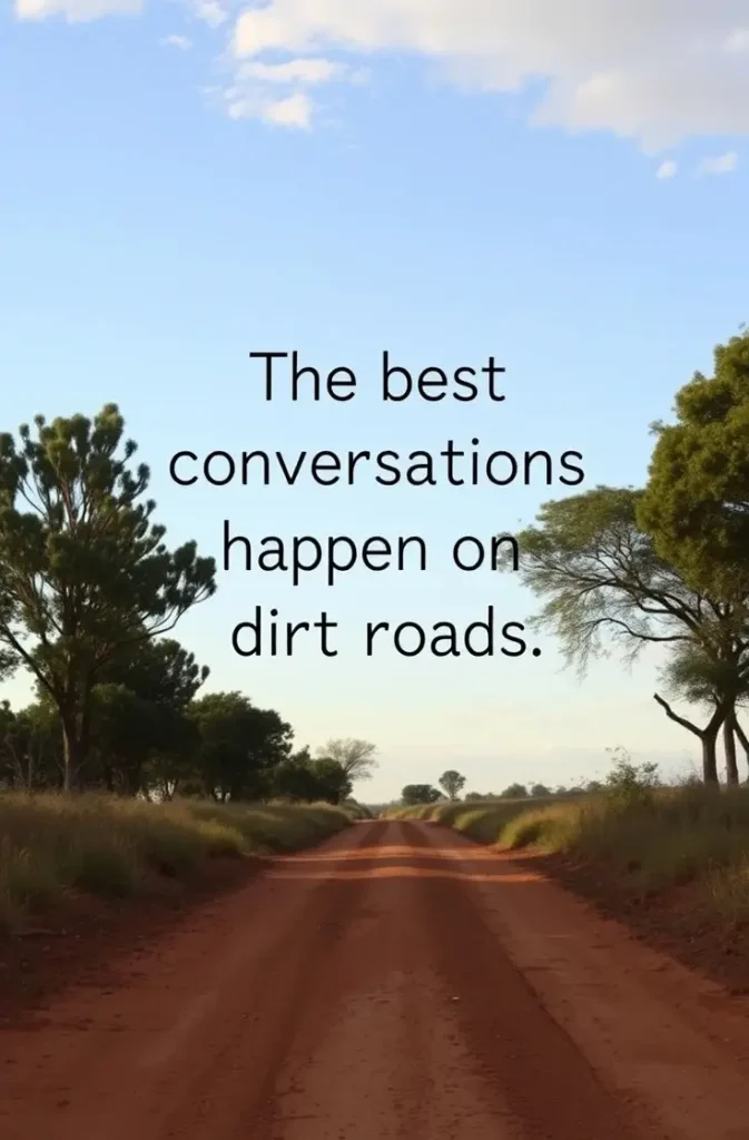 The best conversations happen on dirt roads