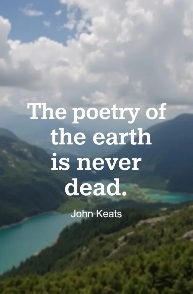 The poetry of the earth is never dead