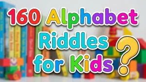 160 fun alphabet riddles for kids! Engaging ABC brain teasers and word puzzles that make learning the alphabet entertaining and educational for young minds.