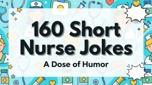 Colorful graphic with cartoon nurses and medical icons reading 160 Short Nurse Jokes A Dose of Humor