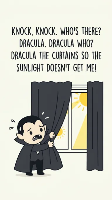 Cartoon vampire pulling curtains closed with knock knock joke text about Dracula hiding from sunlight