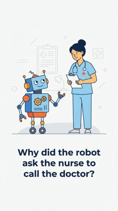 Cartoon robot standing next to nurse holding clipboard with joke text