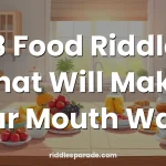 48 Food Riddles That Will Make Your Mouth Water