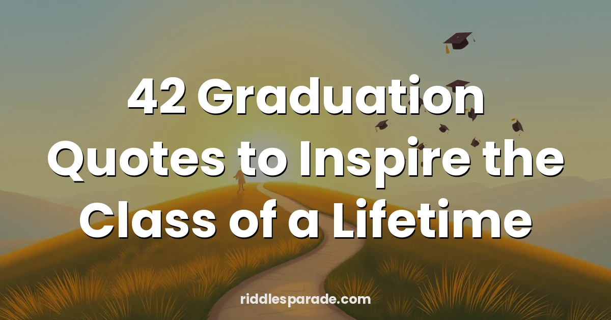 42 Graduation Quotes to Inspire the Class of a Lifetime