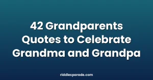 42 Grandparents Quotes to Celebrate Grandma and Grandpa