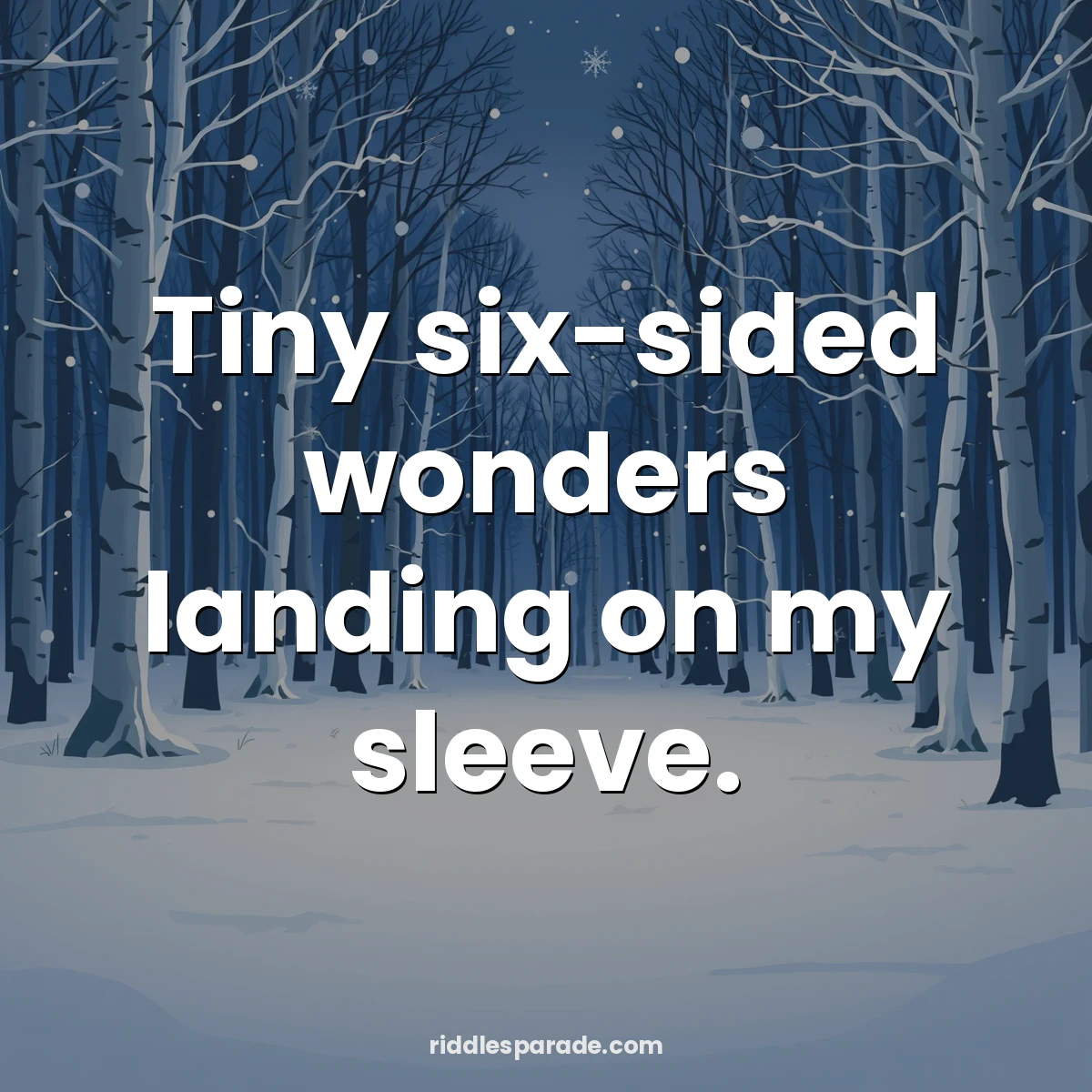 Tiny six-sided wonders landing on my sleeve.