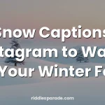48 Snow Captions for Instagram to Warm Up Your Winter Feed