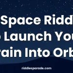 43 Space Riddles to Launch Your Brain Into Orbit