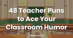 48 Teacher Puns to Ace Your Classroom Humor