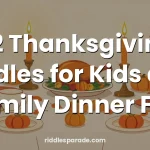 42 Thanksgiving Riddles for Kids and Family Dinner Fun